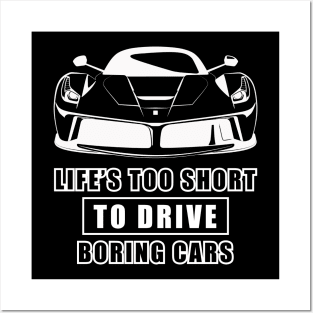 Life Is Too Short To Drive Boring Cars - Funny Car Quote Posters and Art